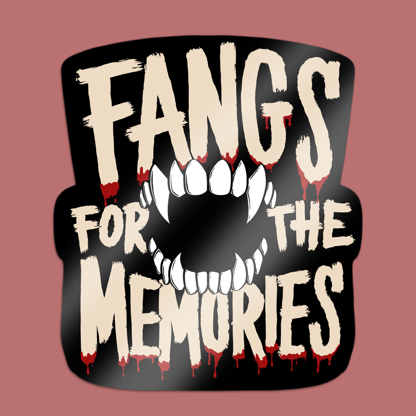 Fangs For The Memories Sticker