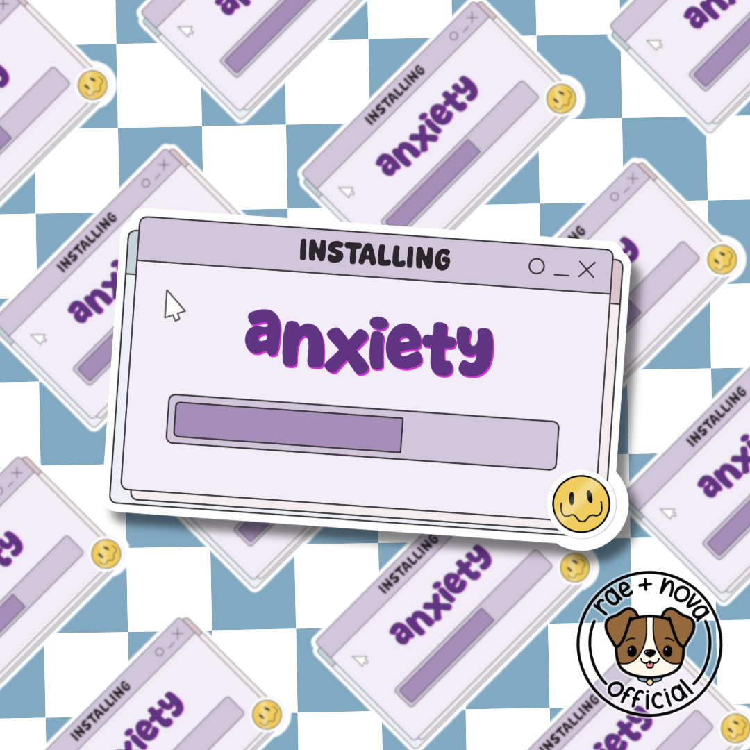 Installing Anxiety Sticker