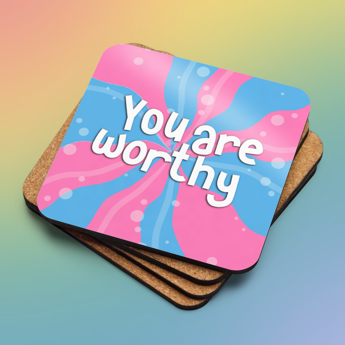 You Are Worthy Coaster
