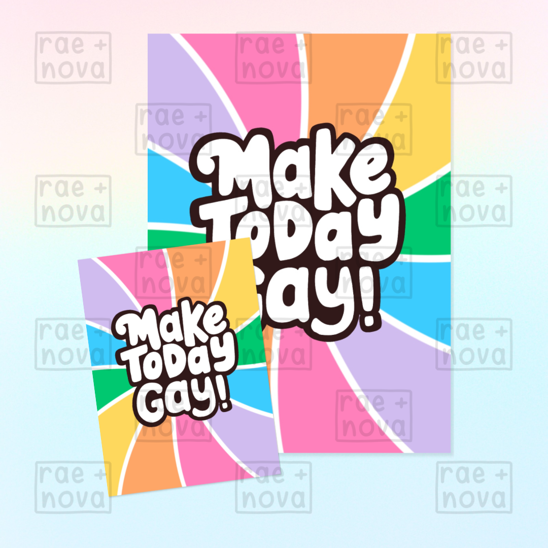 Make Today Gay Pride Art Print