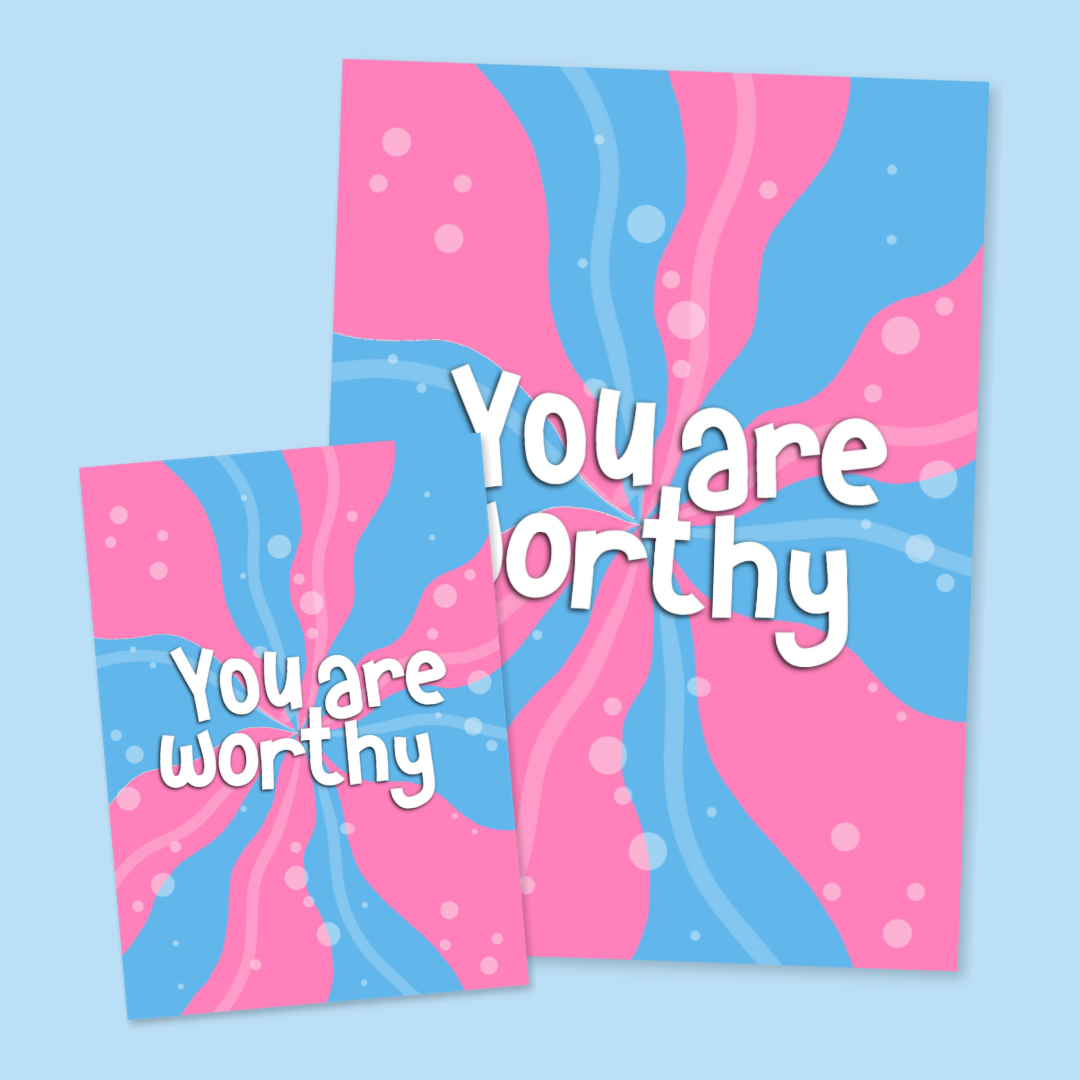 You Are Worthy Art Print