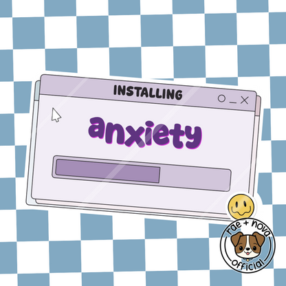 Installing Anxiety Sticker