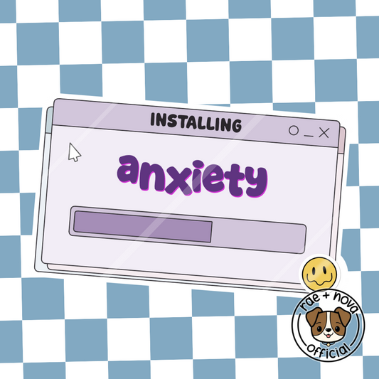 Installing Anxiety Sticker