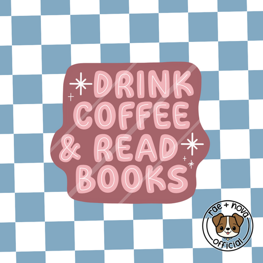 Drink Coffee & Red Books Sticker
