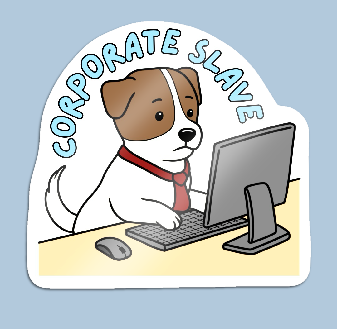 Corporate Slave Sticker