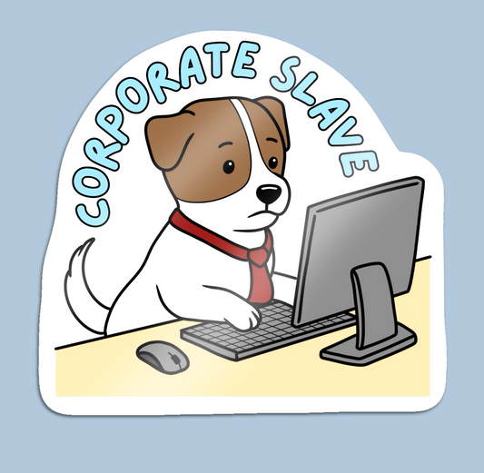 Corporate Slave Sticker