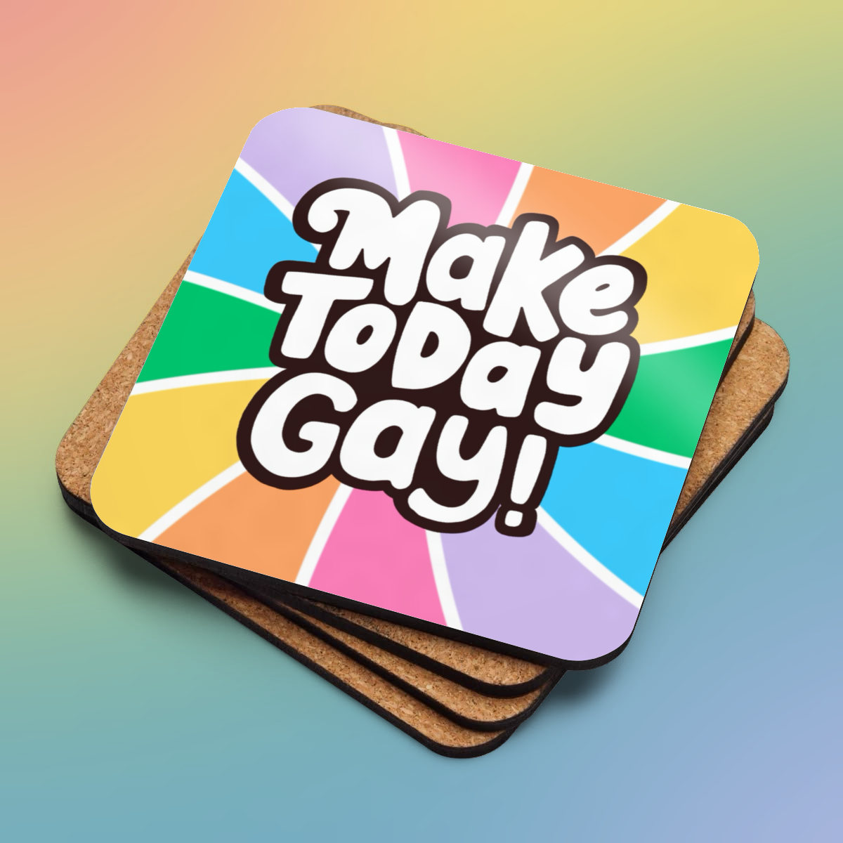Make Today Gay Coaster