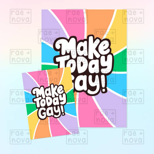 Make Today Gay Pride Art Print