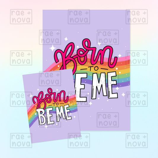 Born To Be Me Pride Art Print