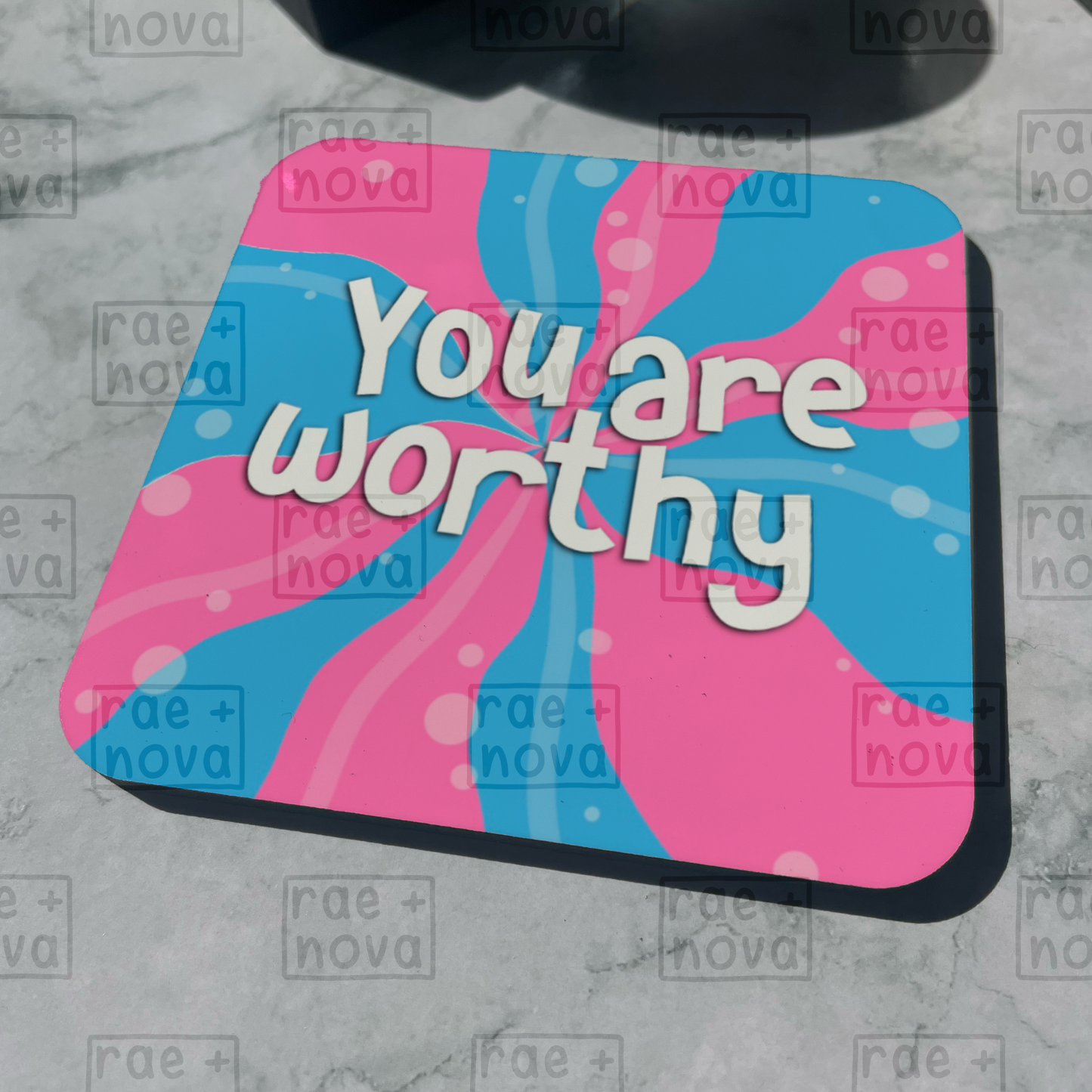 You Are Worthy Coaster