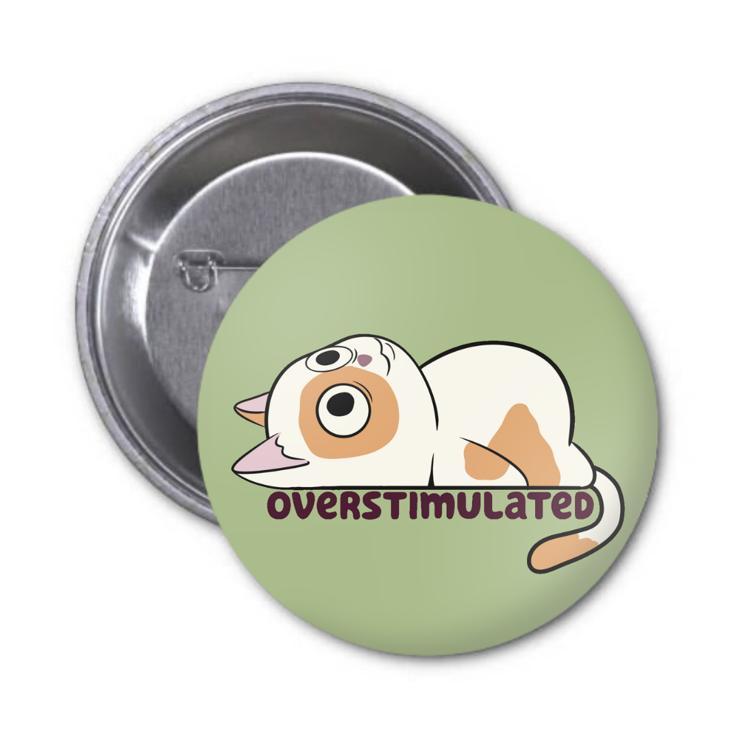 Overstimulated Cat Button Badge