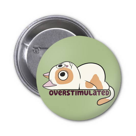 Overstimulated Cat Button Badge