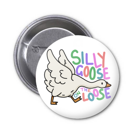 Silly Goose Button Badge